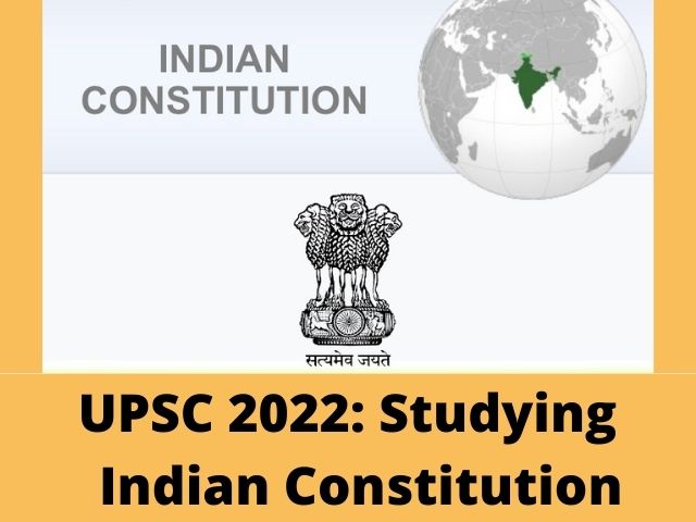 Studying the Indian Constitution: UPSC 2022
